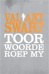 Book cover of Toorwoorde roep my by Valiant Swart