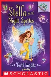 Book cover of Tooth Bandits: A Branches Book (Stella and the Night Sprites #2) by Sam Hay
