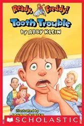 Book cover of Tooth Trouble (Ready, Freddy! #1) by Abby Klein