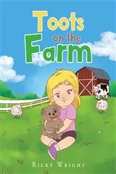 Book cover of Toots on the Farm by Ricky Wright