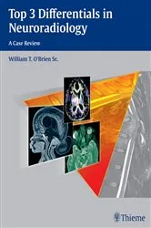 Book cover of Top 3 Differentials in Neuroradiology by William T. O'Brien