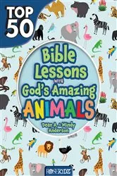Book cover of Top 50 Bible Lessons with God's Amazing Animals by Dean Anderson