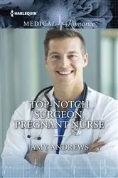 Book cover of Top-Notch Surgeon, Pregnant Nurse by Amy Andrews