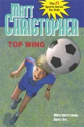 Book cover of Top Wing by Matt Christopher