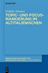 Book cover of Topic- und Focus-Markierung im Altitalienischen by Frédéric Nicolosi
