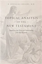 Book cover of Topical Analysis of the New Testament by Collins, M.D., R. Douglas