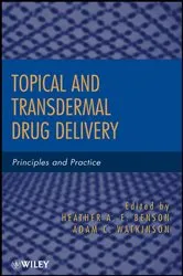Book cover of Topical and Transdermal Drug Delivery by Heather A. E. Benson