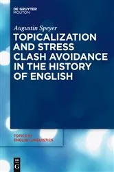 Book cover of Topicalization and Stress Clash Avoidance in the History of English by Unknown