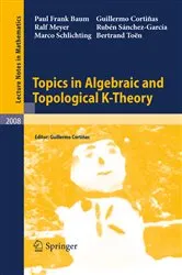 Book cover of Topics in Algebraic and Topological K-Theory by Paul Frank Baum