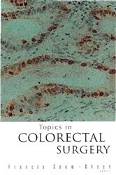 Book cover of Topics In Colorectal Surgery by Francis Seow-choen