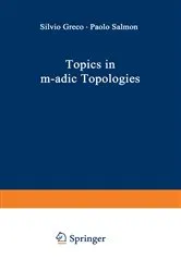 Book cover of Topics in m-adic Topologies by Silvio Greco
