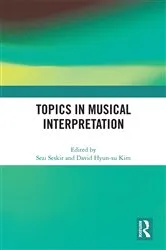 Book cover of Topics in Musical Interpretation by Sezi Seskir