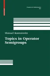 Book cover of Topics in Operator Semigroups by Shmuel Kantorovitz