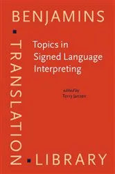 Book cover of Topics in Signed Language Interpreting by Unknown