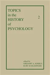 Book cover of Topics in the History of Psychology by G. A. Kimble