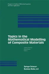Book cover of Topics in the Mathematical Modelling of Composite Materials by Unknown