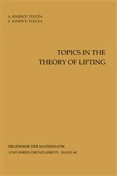 Book cover of Topics in the Theory of Lifting by Alexandra Ionescu Tulcea