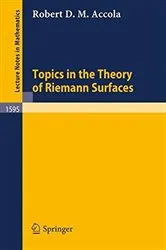 Book cover of Topics in the Theory of Riemann Surfaces by Robert D.M. Accola