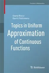 Book cover of Topics in Uniform Approximation of Continuous Functions by Ileana Bucur