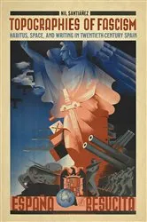 Book cover of Topographies of Fascism by Nil Santianez
