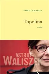 Book cover of Topolina by Astrid Waliszek