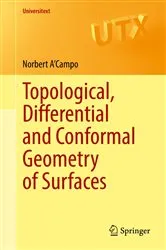 Book cover of Topological, Differential and Conformal Geometry of Surfaces by Unknown