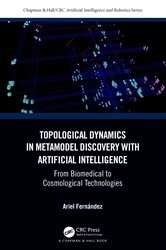 Book cover of Topological Dynamics in Metamodel Discovery with Artificial Intelligence by Ariel Fernández