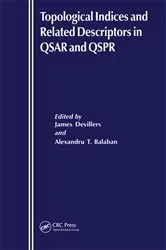 Book cover of Topological Indices and Related Descriptors in QSAR and QSPR by James Devillers