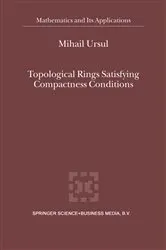 Book cover of Topological Rings Satisfying Compactness Conditions by M. Ursul