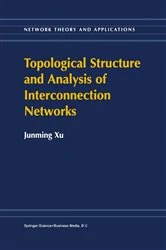Book cover of Topological Structure and Analysis of Interconnection Networks by Junming Xu