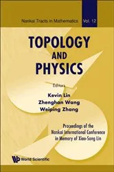 Book cover of Topology And Physics - Proceedings Of The Nankai International Conference In Memory Of Xiao-song Lin by Unknown