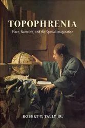 Book cover of Topophrenia by Robert T. Tally