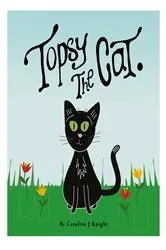 Book cover of Topsy the Cat by Caroline J Knight