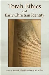 Book cover of Torah Ethics and Early Christian Identity by Susan J. Wendel