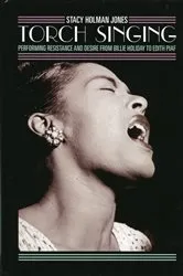 Book cover of Torch Singing by Stacy Holman Jones