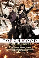 Book cover of Torchwood: Consequences by Andrew Cartmel