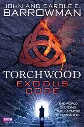 Book cover of Torchwood: Exodus Code by Carole E. Barrowman