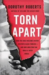 Book cover of Torn Apart by Dorothy Roberts