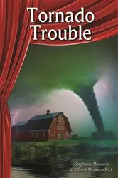 Book cover of Tornado Trouble by Stephanie Macceca
