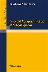 Book cover of Toroidal Compactification of Siegel Spaces by Y. Namikawa