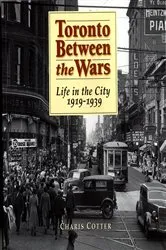 Book cover of Toronto Between the Wars by Unknown
