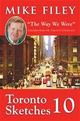 Book cover of Toronto Sketches 10 by Mike Filey