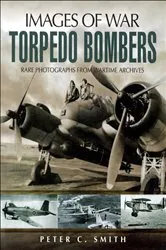 Book cover of Torpedo Bombers by Peter C. Smith