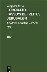 Book cover of Torquato Tasso: Torquato Tasso’s Befreites Jerusalem. Teil 1 by Friedrich Christian Jochem