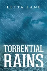 Book cover of Torrential Rains by Letta Lane