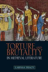 Book cover of Torture and Brutality in Medieval Literature by Larissa Tracy
