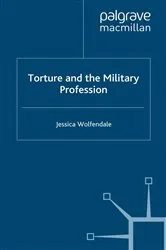 Book cover of Torture and the Military Profession by J. Wolfendale