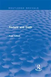 Book cover of Torture and Truth (Routledge Revivals) by Page duBois