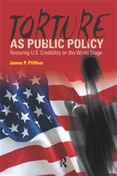 Book cover of Torture As Public Policy by James P. Pfiffner