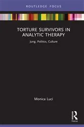 Book cover of Torture Survivors in Analytic Therapy by Monica Luci